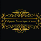 Calligraphia Latina Square Edition